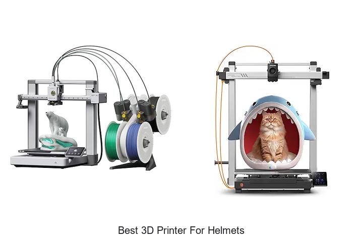 Best 3D Printer For Helmets That Will Blow Your Mind