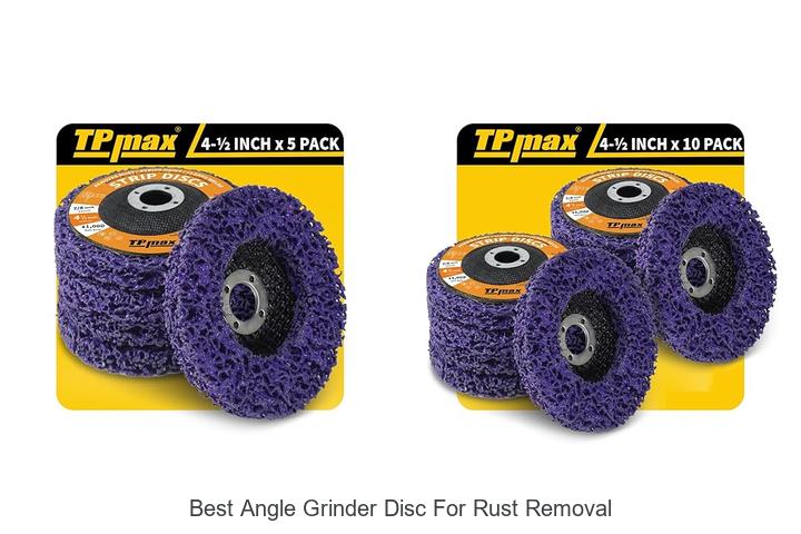 Best Angle Grinder Disc For Rust Removal That Works Fast!