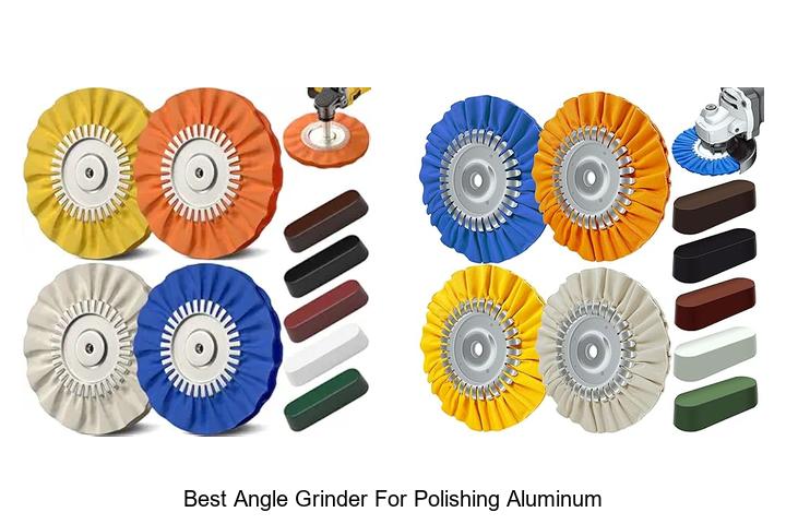 Best Angle Grinder for Polishing Aluminum: Top Picks Revealed