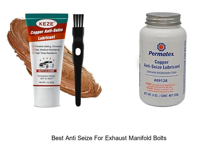 Best Anti Seize For Exhaust Manifold Bolts You Need Now