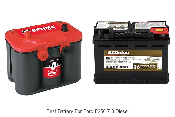 Best Battery For Ford F250 7.3 Diesel That Lasts Long