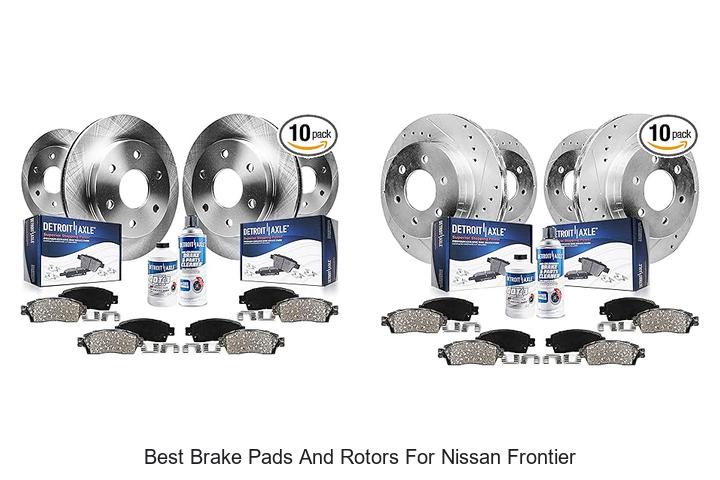 Best Brake Pads And Rotors For Nissan Frontier Uncovered!