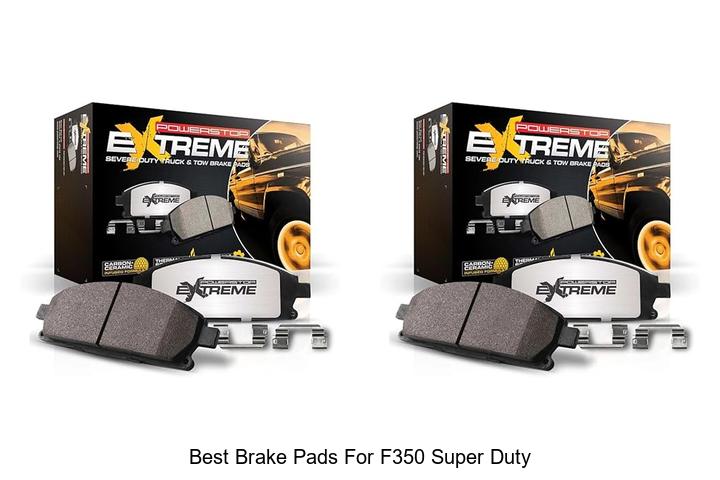 Best Brake Pads For F350 Super Duty That Last Forever