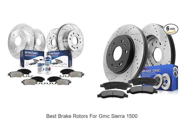 Best Brake Rotors For GMC Sierra 1500 That Last Forever