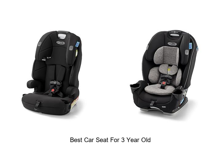 Best Car Seat For 3 Year Old That Every Parent Needs Now
