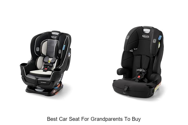 Best Car Seat For Grandparents To Buy: Top Picks Revealed