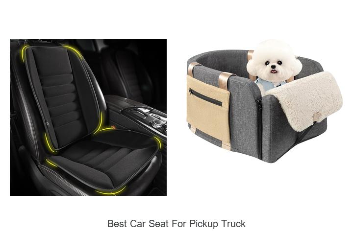 Best Car Seat For Pickup Truck That Will Blow Your Mind!