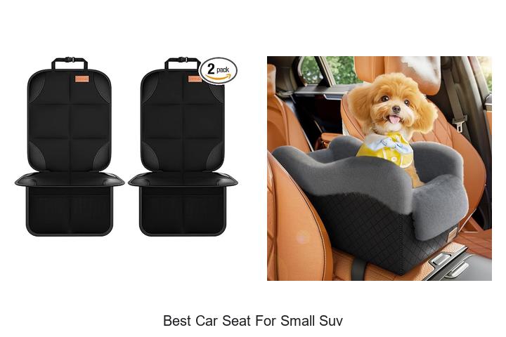 Best Car Seat For Small SUV: Top Picks You Can’t Miss!