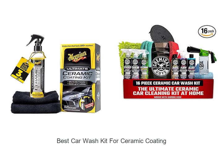 Best Car Wash Kit For Ceramic Coating That Experts Trust