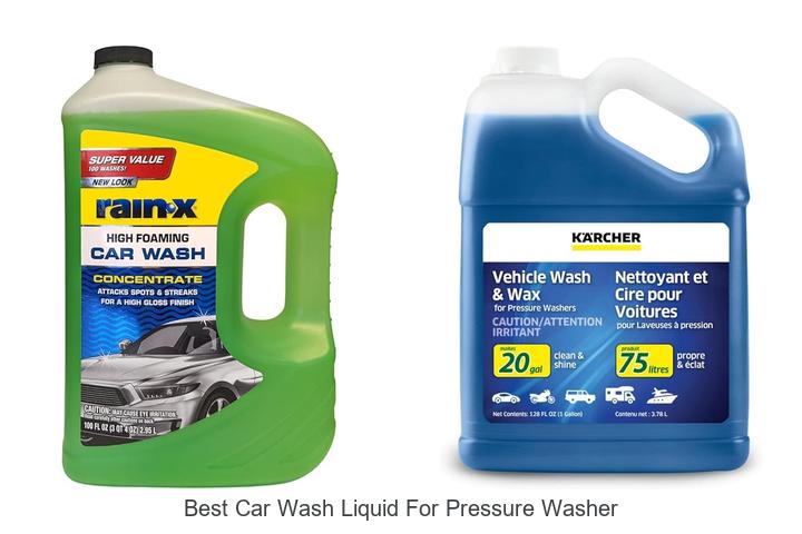 Best Car Wash Liquid For Pressure Washer That Shines Fast