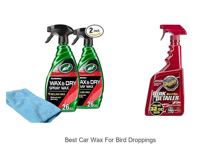 Best Car Wax For Bird Droppings That Protects Instantly