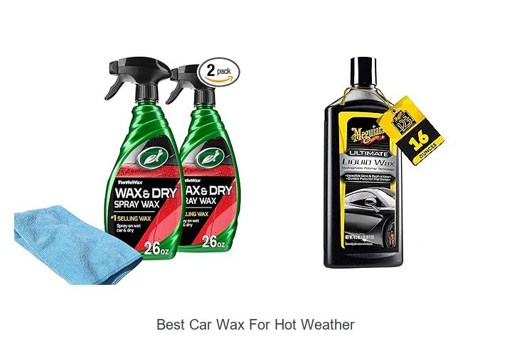 Best Car Wax for Hot Weather That Keeps Your Shine Bright