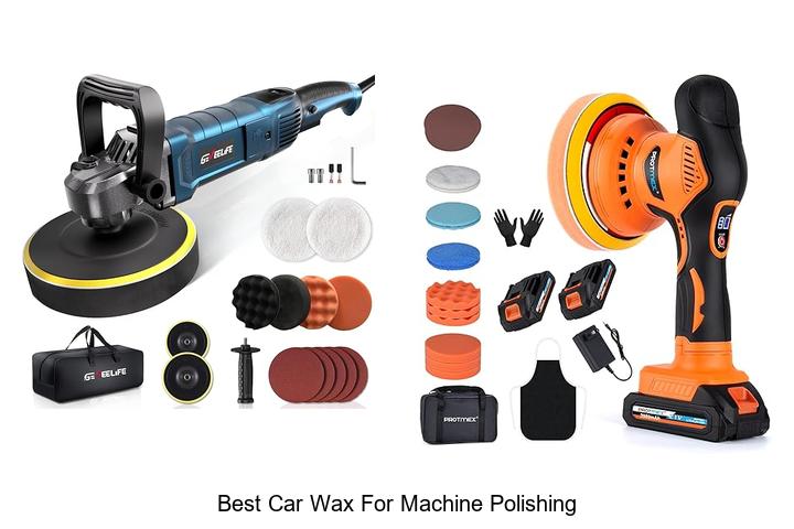 Best Car Wax For Machine Polishing That Will Amaze You