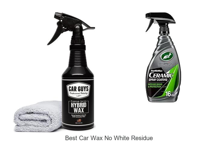 Best Car Wax No White Residue That Will Blow Your Mind!
