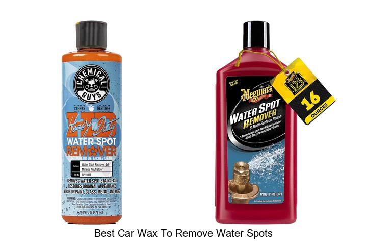 Best Car Wax To Remove Water Spots That Really Works!