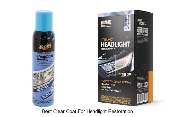 Best Clear Coat For Headlight Restoration That Shines!