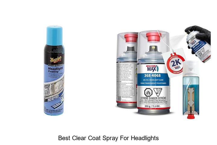 Best Clear Coat Spray for Headlights That Lasts Forever