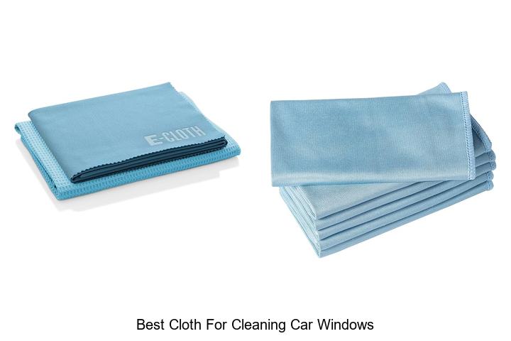Best Cloth For Cleaning Car Windows You Can’t Ignore