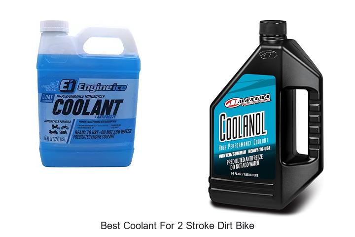Best Coolant For 2 Stroke Dirt Bike That You Need Now