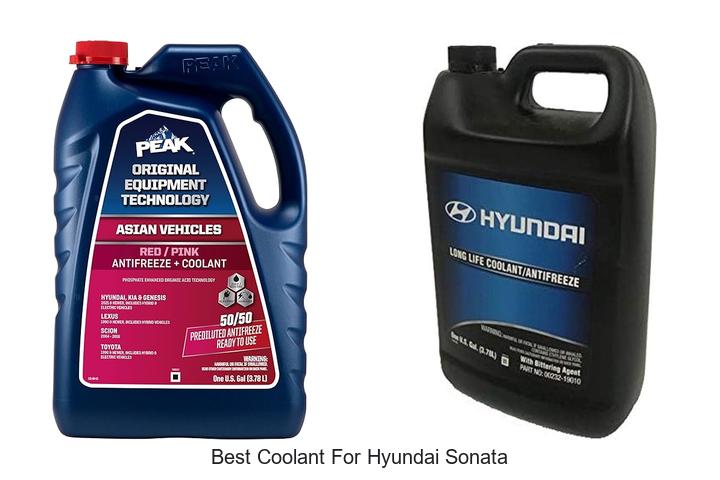 Best Coolant For Hyundai Sonata: Top Picks You Can’t Miss