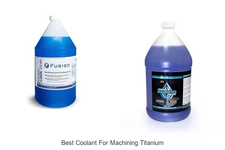 Best Coolant For Machining Titanium: Unlock Top Performance