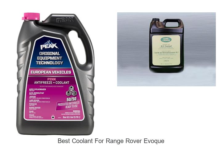 Best Coolant For Range Rover Evoque: Unlock Peak Performance