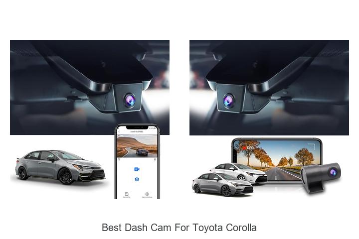 Best Dash Cam For Toyota Corolla You Can’t Miss Today