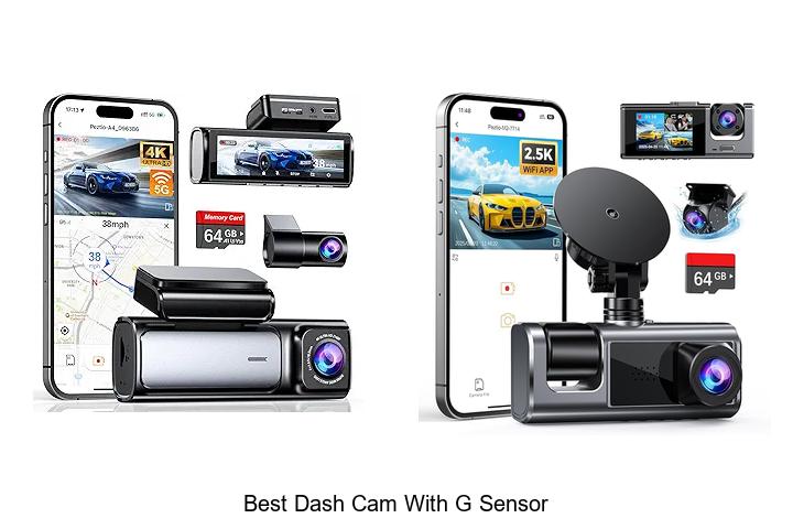 Best Dash Cam With G Sensor That Will Save Your Drive!