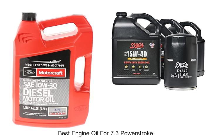 Best Engine Oil For 7.3 Powerstroke: Top Picks Revealed!