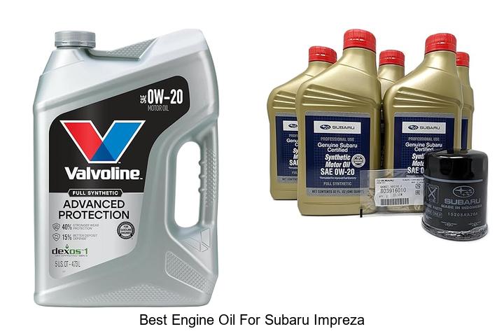Best Engine Oil For Subaru Impreza: Top Picks Revealed!
