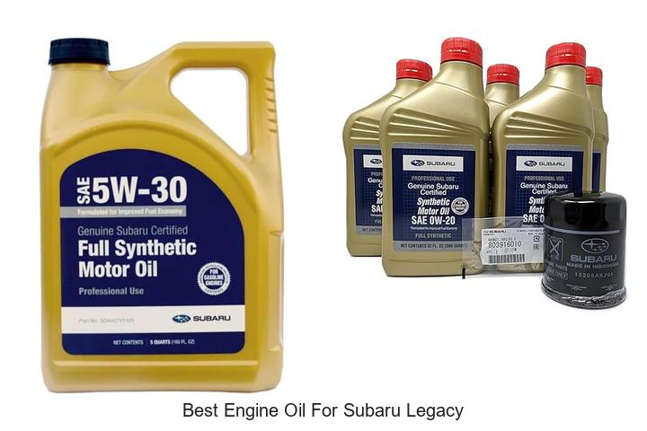 Best Engine Oil For Subaru Legacy: Top Picks You Need Now