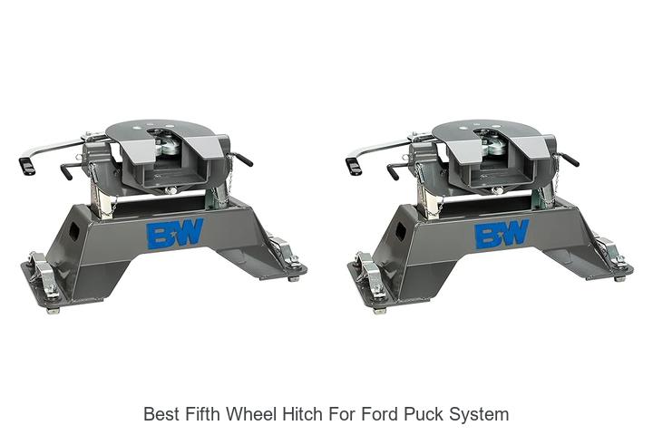 Best Fifth Wheel Hitch For Ford Puck System Revealed!