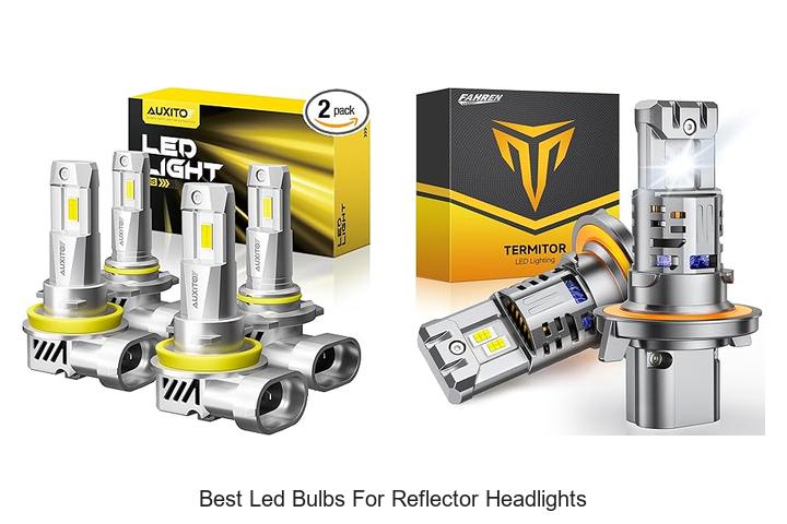 Best LED Bulbs for Reflector Headlights That Shine Bright