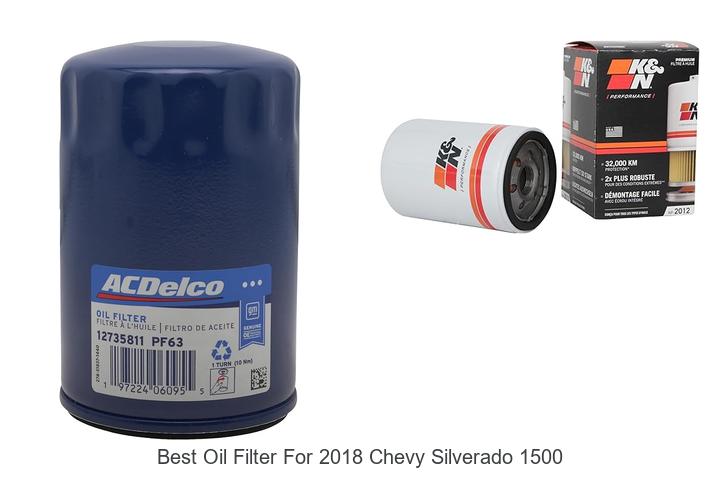 Best Oil Filter For Chevy Silverado 1500 That Lasts Longer
