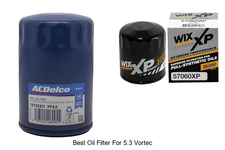 Best Oil Filter For 5.3 Vortec – Top Picks You Can’t Miss!