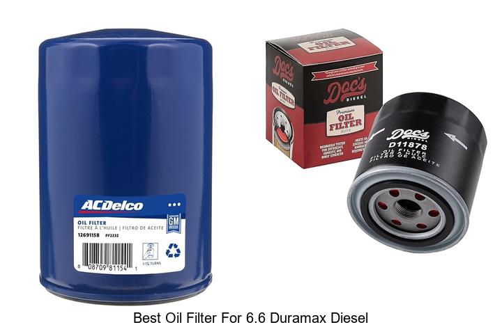 Best Oil Filter For 6.6 Duramax Diesel – Top Picks Revealed!