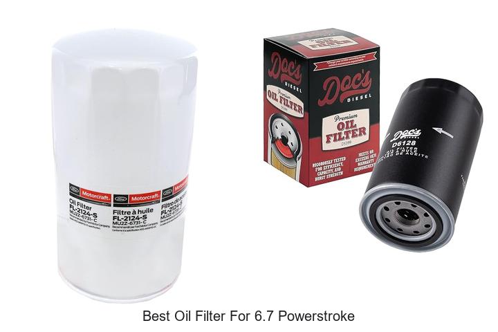 Best Oil Filter For 6.7 Powerstroke You Can’t Ignore!