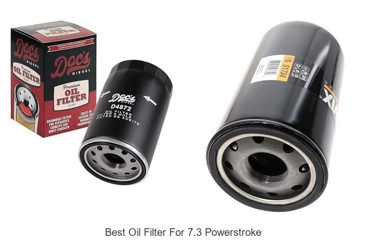 Best Oil Filter for 7.3 Powerstroke That Boosts Engine Life!