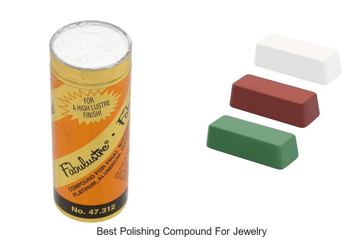 Best Polishing Compound For Jewelry That Shines Like New