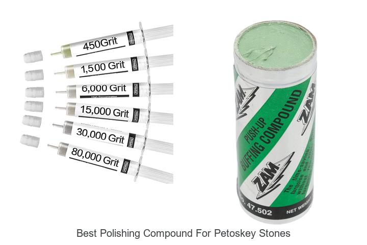 Best Polishing Compound For Petoskey Stones Revealed!