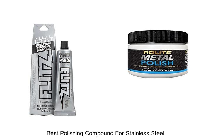 Best Polishing Compound For Stainless Steel That Shines Fast