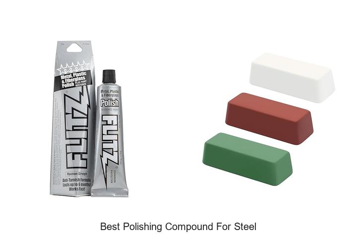 Best Polishing Compound For Steel That Will Blow Your Mind
