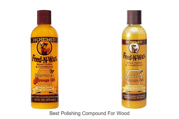 Best Polishing Compound for Wood That Will Blow Your Mind