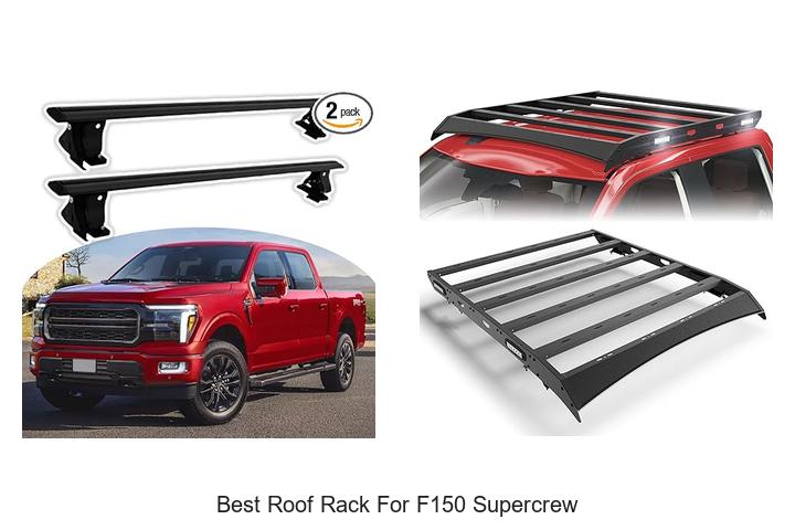 Best Roof Rack For F150 Supercrew That Boosts Your Ride!