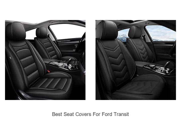Best Seat Covers For Ford Transit That Will Blow Your Mind