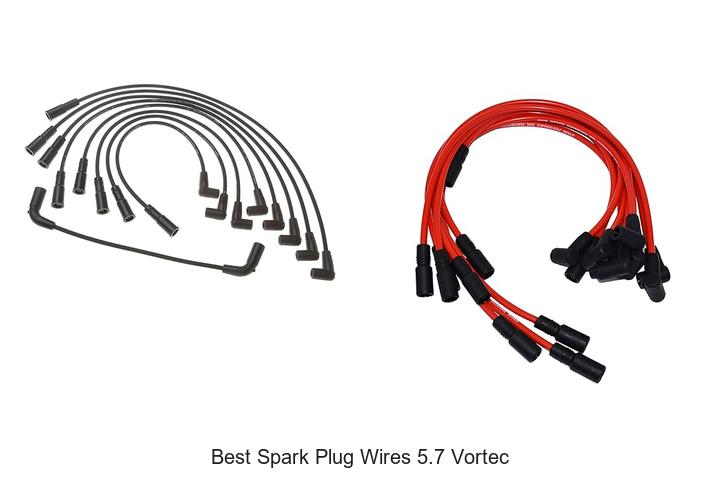 Best Spark Plug Wires 5.7 Vortec That Boost Engine Power!