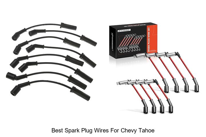 Best Spark Plug Wires For Chevy Tahoe: Top Picks Revealed