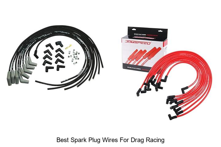 Best Spark Plug Wires for Drag Racing: Unlock Top Speed!