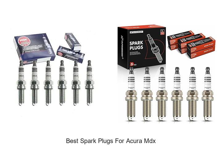 Best Spark Plugs for Acura MDX: Boost Performance Now!