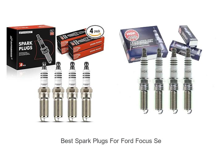 Best Spark Plugs For Ford Focus SE That Boost Performance!